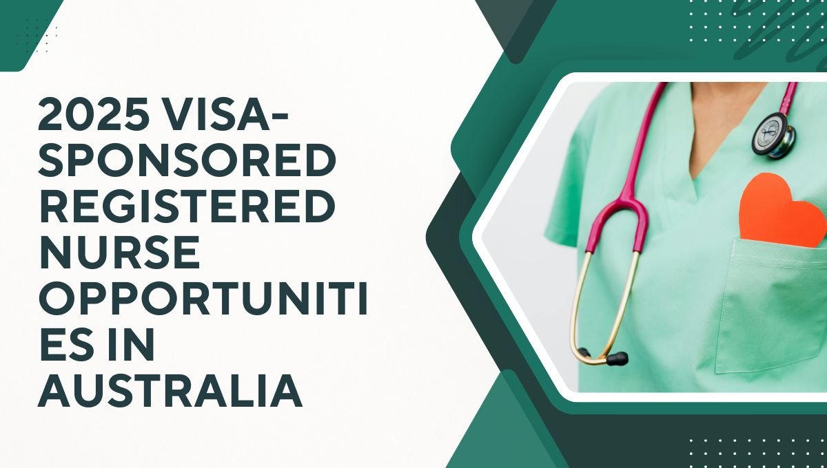 2025 Visa-Sponsored Registered Nurse Opportunities in Australia