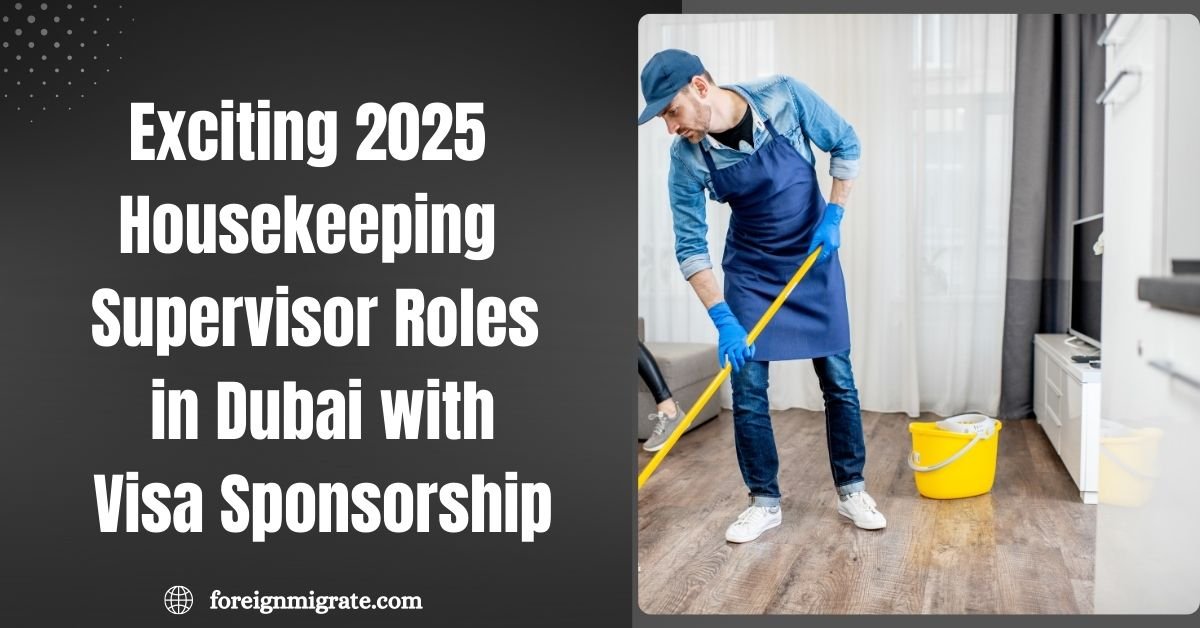 Exciting 2025 Housekeeping Supervisor Roles in Dubai with Visa Sponsorship