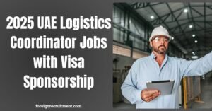 2025 UAE Logistics Coordinator Jobs with Visa Sponsorship