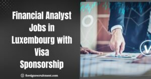Financial Analyst Jobs in Luxembourg with Visa Sponsorship