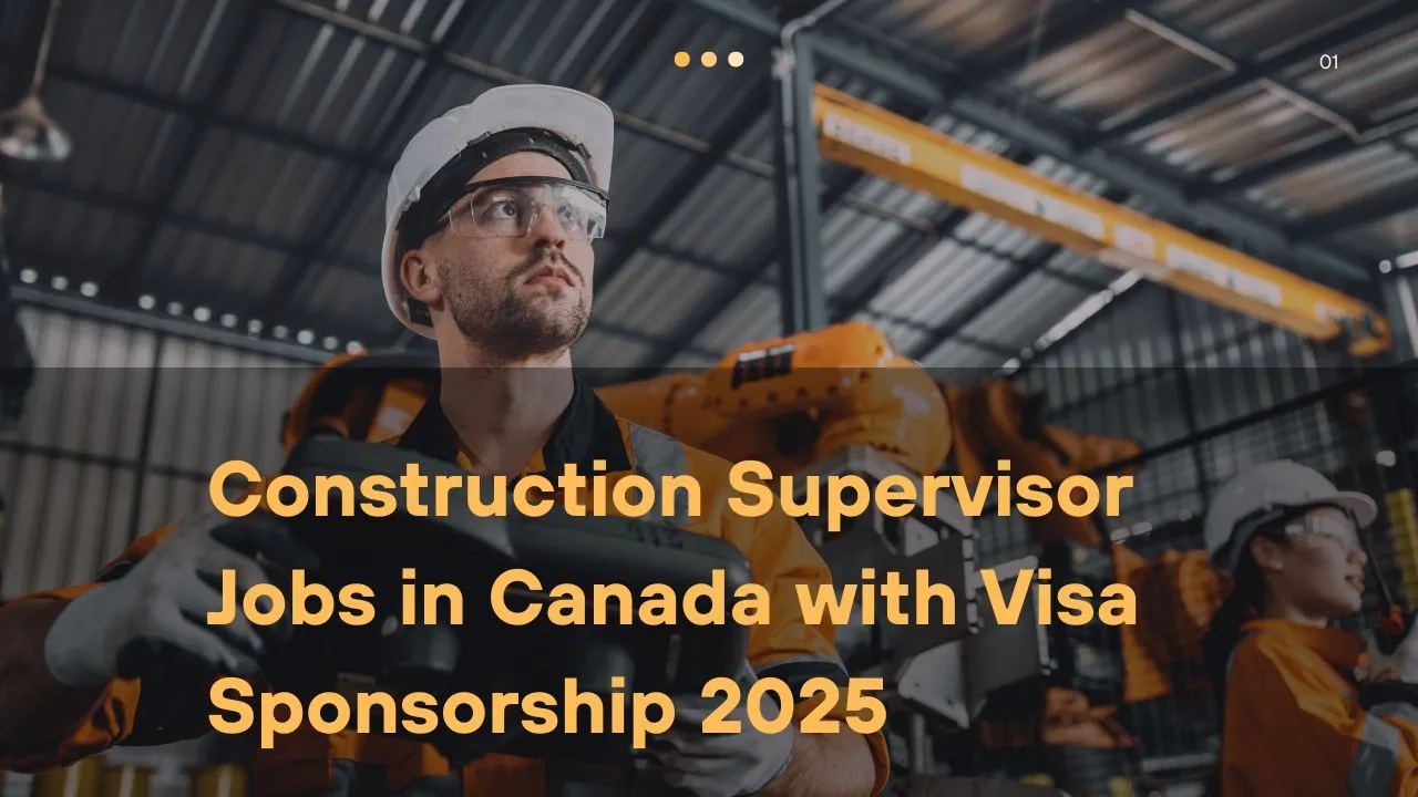 Construction Supervisor Jobs in Canada with Visa Sponsorship 2025