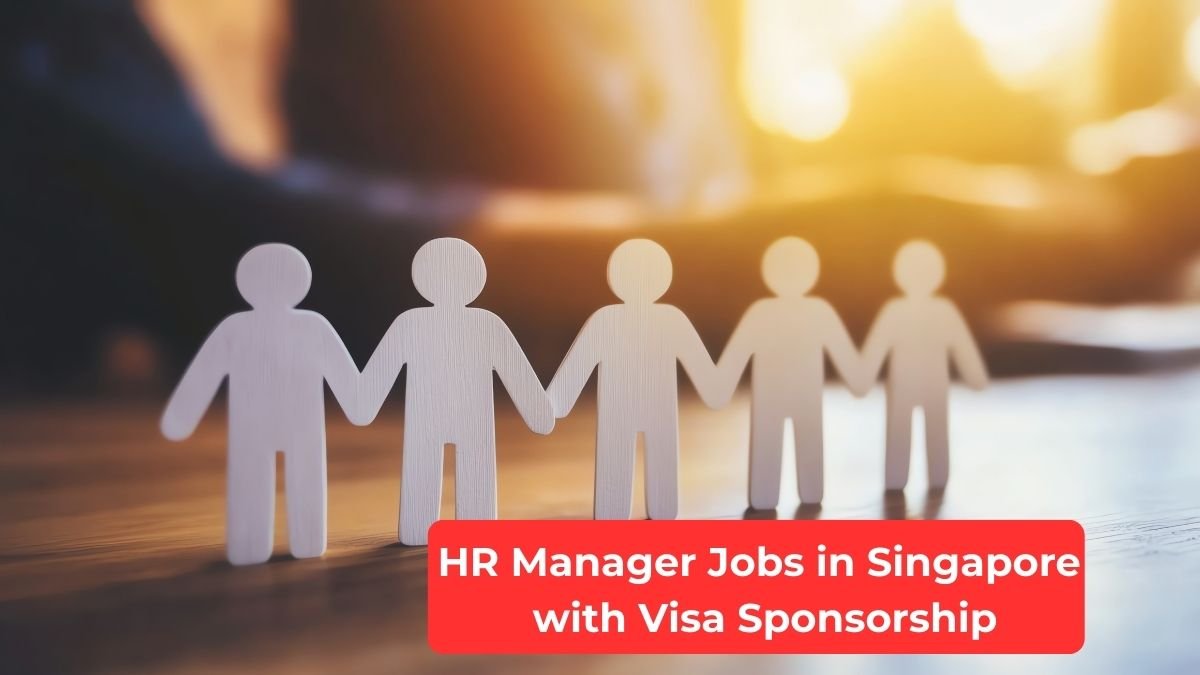 HR Manager Jobs in Singapore with Visa Sponsorship