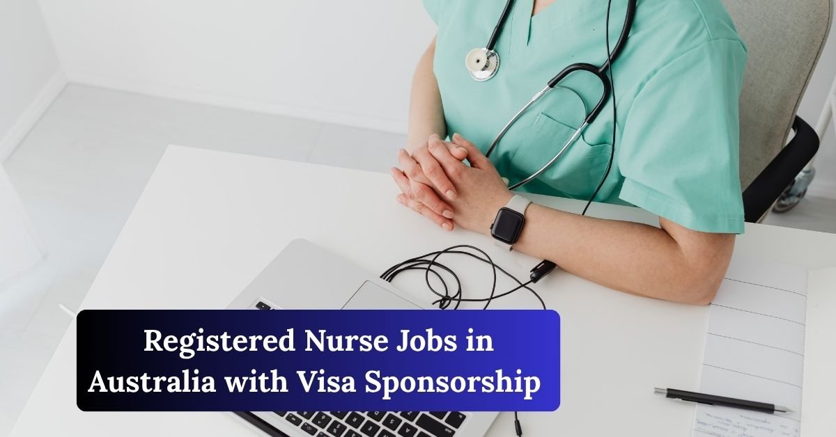 Registered Nurse Jobs in Australia with Visa Sponsorship 2025