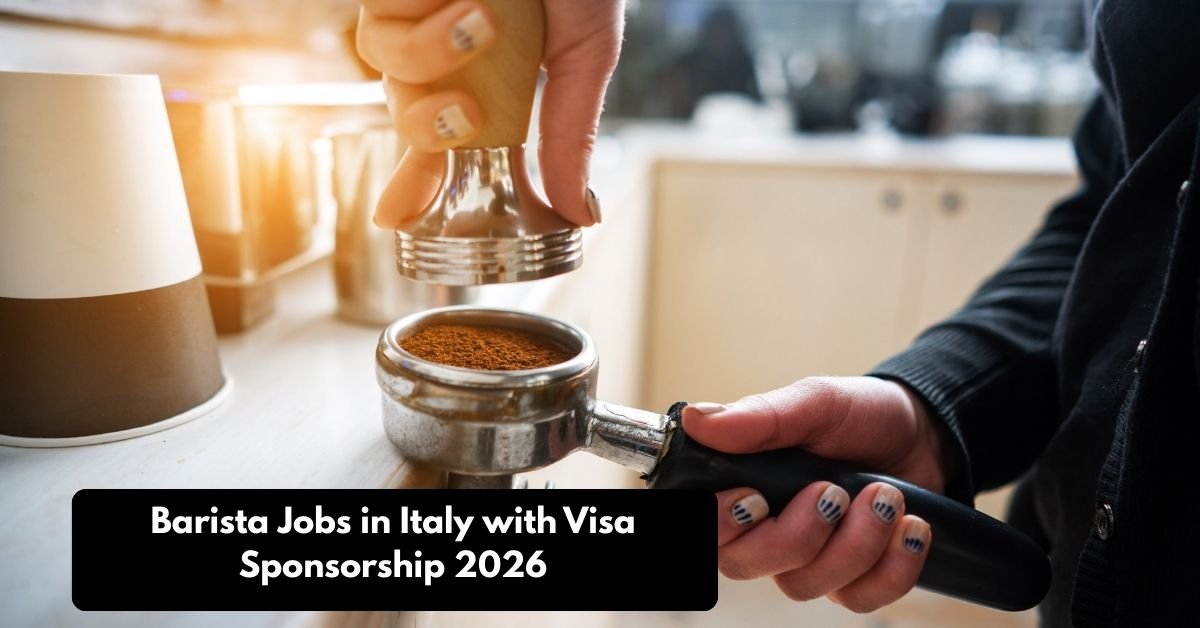 Barista Jobs in Italy with Visa Sponsorship