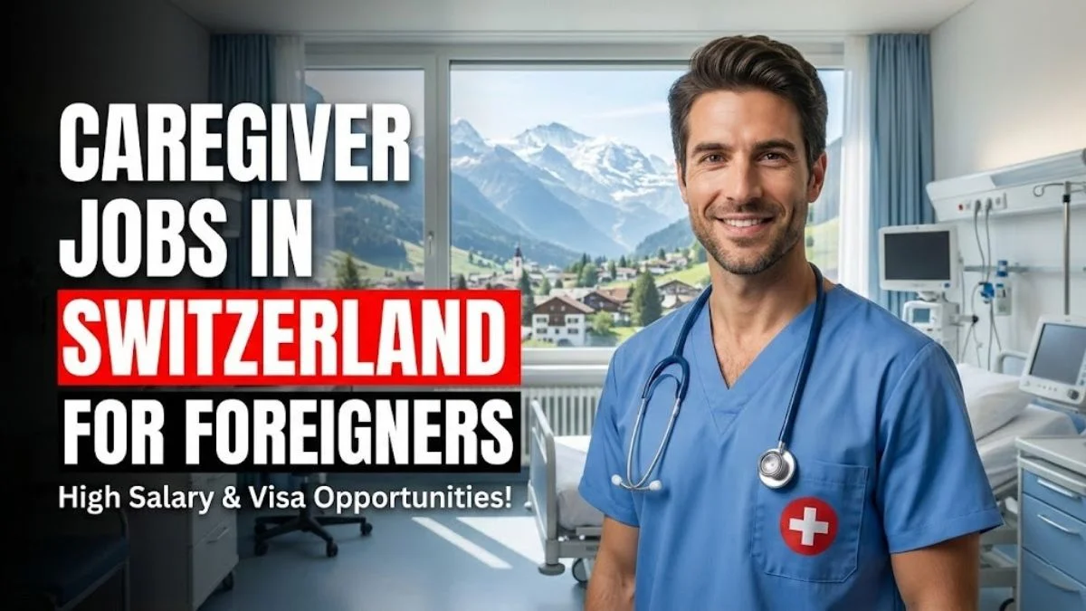Caregiver Jobs in Switzerland for Foreigners