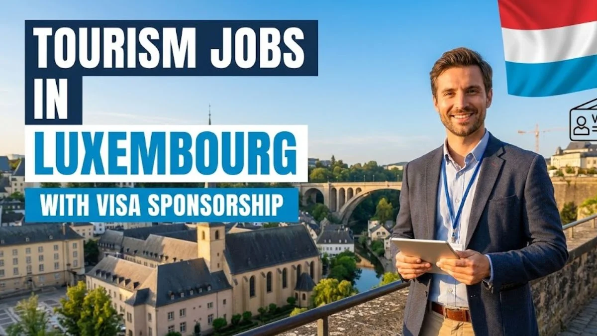 Tourism Jobs in Luxembourg with Visa Sponsorship